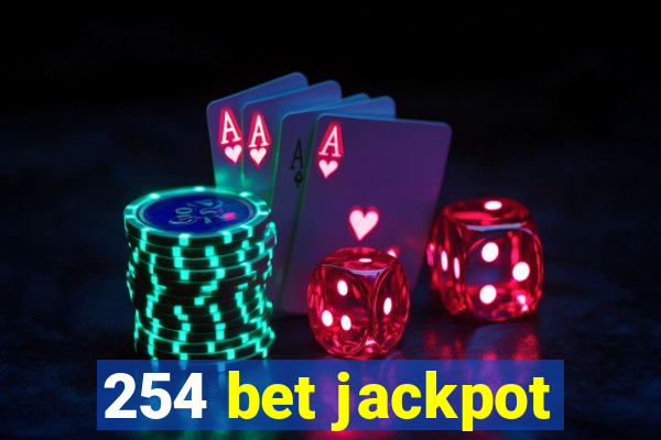 254 bet jackpot